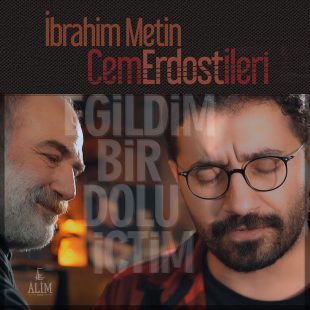 EGİLDİM-BİR-DOLU-İCTİM-CEM-ERDOST-ILERI-KARTONET